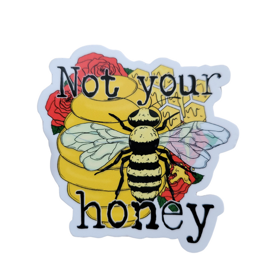 Not your honey