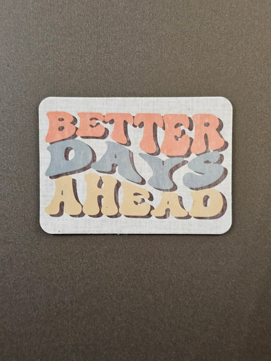 Better Days Ahead